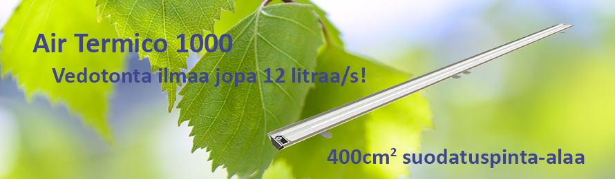 Air Termico 1000 - Tuloilmaikkunasta jopa 12 litraa vedotonta korvausilmaa